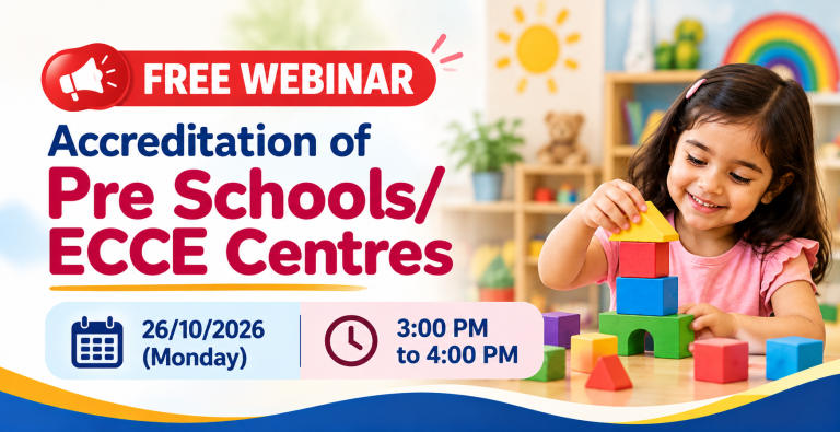 Accreditation of Pre-schools/ECCE Centres (26th Oct, 2026- Monday) by NABET/QCI under the Ministry of Commerce and Industry, GOI